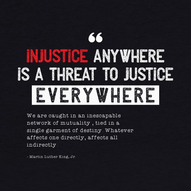 Injustice anywhere is a threat to justice everywhere by CatsCrew